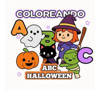 Coloreando Abecedario de Halloween: Aprende el abecedario con monstruos, calabazas y personajes de Halloween para colorear