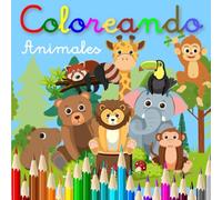 Coloreando Animales: Mis primeros amigos a color