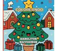 Coloreando Arbolitos Navideños: Un libro para colorear con árboles de Navidad, luces y decoraciones