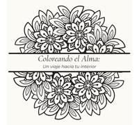 Coloreando el Alma: un viaje hacia tu interior