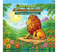 Coloreando el mundo animal: Un paseo por sus hábitats