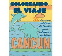 Coloreando el viaje: 32 atractivos turísticos de Cancún para colorear