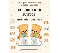 COLOREANDO JUNTOS: Animales Gemelos: Libro para Colorear para Gemelos y Mellizos