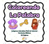 Coloreando La Palabra: Imágenes Fáciles de Colorear y Versículos Bíblicos