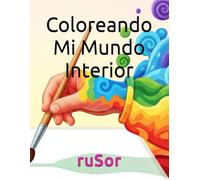 Coloreando Mi Mundo Interior: Un viaje de emociones y valores
