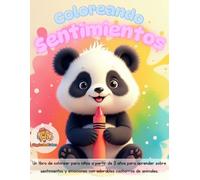 Coloreando Sentimientos: Un libro de colorear para niños a partir de 3 años para aprender sobre sentimientos y emociones con adorables cachorros de animales.