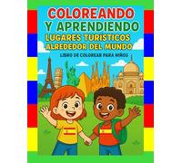 Coloreando y Aprendiendo: Lugares Turisticos Alrededor del Mundo (Colorindo e Aprendendo)