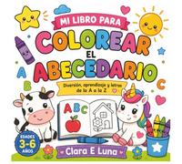 Colorear Abecedario: Diversion, aprendizaje y letras de la A a la Z