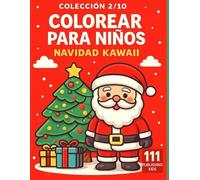 Colorear para Niños - Navidad Kawaii: 50 dibujos navideños kawaii para colorear - Colección 2/10