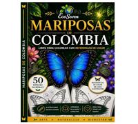 Colorear para recordar Mariposas de Colombia: 50 ilustraciones para Colorear con Referencias de Color, Relajación, Creatividad y Conexión con la Naturaleza