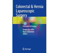 Colorectal & Hernia Laparoscopic Surgery: Principles & Practice