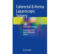 Colorectal & Hernia Laparoscopic Surgery : Principles & Practice