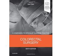 Colorectal Surgery: A Companion to Specialist Surgical Practice