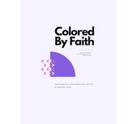 Colored By Faith: A quiet space to process, pray, and color