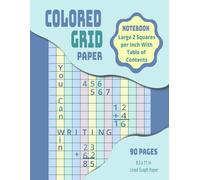 Colored Grid Paper Notebook: Large 2 Squares per Inch With Table of Contents | An ADHD, Dyslexia, Dysgraphia, Dyscalculia, & Dyspraxia Tool With Page ... & Work | For Adults, Teens, Kids, & Students