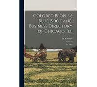 Colored People's Blue-book and Business Directory of Chicago, Ill: Yr. 1905