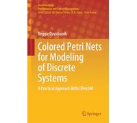 Colored Petri Nets for Modeling of Discrete Systems: A Practical Approach With GPenSIM (Asset Analytics)