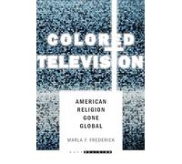 Colored Television: American Religion Gone Global (RaceReligion)