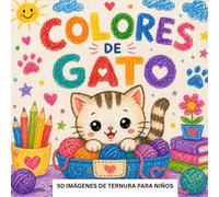 COLORES DE GATO: 50 Amores de gato, ara colorear ( niños)