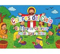 Colores del Cielo: Un Libro de Colorear Católico para Niños