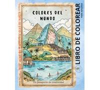 Colores del Mundo: Un pasaporte a la creatividad, Libro para colorear en español.: «Más de 25 ilustraciones inspiradoras con guías de colores y frases ... con la imaginación». Edición en español.