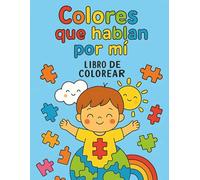 Colores Que Hablan Por Mí: Libro De Colorear