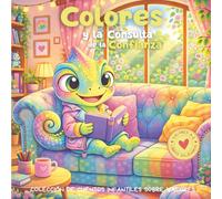 Colores y la Consulta de la Confianza: Colección de cuentos infantiles sobre valores. Libro infantil en español para niños de 3-8 años. (Valores de la A a la Z, Abecedario Solidario)