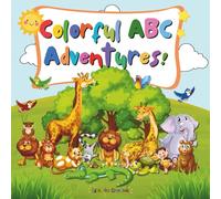 Colorful ABC Adventures!: Learn letters the fun way!