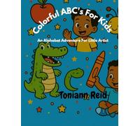 Colorful ABCs For Kids: An Alphabet Adventure For Little Artist