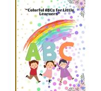 Colorful ABCs for Little Learners: Trace and Fill Color