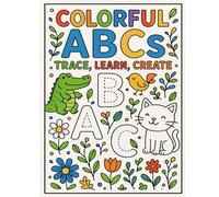 Colorful ABCs: Trace, Learn, Create