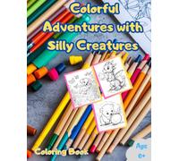 Colorful Adventures with Silly Creatures: Animal Playtime