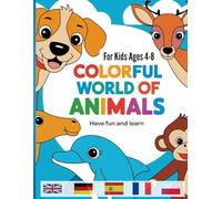 Colorful Animal Kingdom: Fun Facts and Coloring Pages for Kids: Explore, Learn, and Color: A Creative Journey Through the Animal World for Children Aged 4-8
