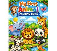 Colorful Animals :My First Animal Coloring Book for Kids Ages 3-6: Cute and Easy Farm, Jungle & Wild Animals with Big Simple Pictures for Toddlers and Preschool Boys & Girls