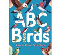 Colorful Birds ABC: A Joyful Learning Adventure: An Engaging ABC Book for Kids Ages 3-6 with Fun Coloring