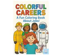Colorful Careers: A book all about Professions