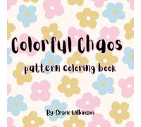 Colorful Chaos: pattern coloring book