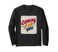 Colorful Coming for You Speech Long Sleeve T-Shirt