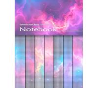 Colorful Cosmic Space Colored Graph Paper Notebook: Squared Paper Notepad With Galaxy Themed Backgrounds For Math Projects, Games, Junk Journaling, Scrapbooking, Paper Crafts