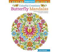 Colorful Creations Butterfly Mandalas: Coloring Book Pages Designed to Inspire Creativity! (Design Originals) 32 Gorgeous Designs & Tips from Jess Volinski, Artist of the Notebook Doodles Series