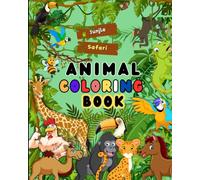 Colorful Creatures: My First Animal Colors Book: From jungle to sea, what colors do you see?