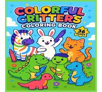 Colorful Critters & Dinos Coloring Book: 36 Cute Animals and Dinosaur Pages to Color for Kids Ages 3-7
