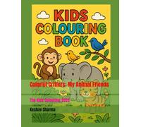 Colorful Critters: My Animal Friends: The Kids Colouring 2025