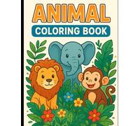 Colorful Critters: My First Animal Coloring Book for kids aged 3-6