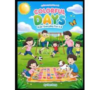 Colorful Days: Kids’ Everyday Fun 4-8