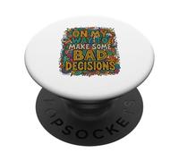 Colorful Doodle Art Funny On My Way To Make Bad Decisions PopSockets Adhesive PopGrip