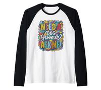 Colorful Doodle Need A Dog Groomer Ask Me Art Raglan Baseball Tee