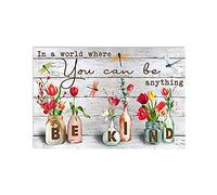 Colorful Dragonfly In A World Where You Can Be Anything Be Kind Gaming Playroom Home Room Retro Metal Tin Sign 8X12 Inches