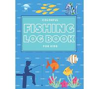 Colorful Fishing Log Book For Kids: Fishing Activity Journal