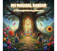 Colorful Gardens: A Peaceful Coloring Escape for Kids and Adults: Beautiful Garden Designs to Inspire Creativity and Mindfulness for All Ages. A ... Relax, Unwind, (The Serenity Garden Series)